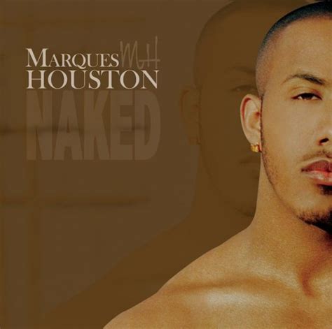 marques houston nude|Naked by Marques Houston